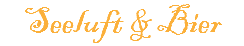 Seeluft & Bier